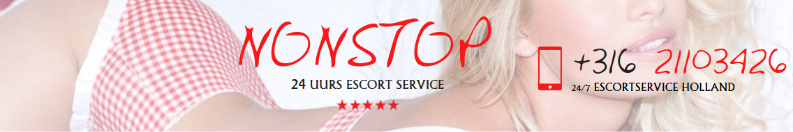 Nonstop Escort Amsterdam 24 Uur Per Dag Bereikbaar!